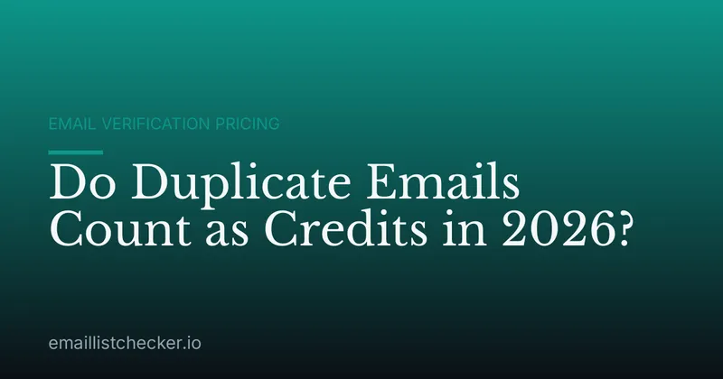 Do Duplicate Emails Count as Credits in 2026?