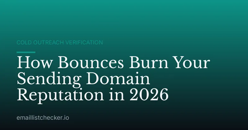 How Bounces Burn Your Sending Domain Reputation in 2026