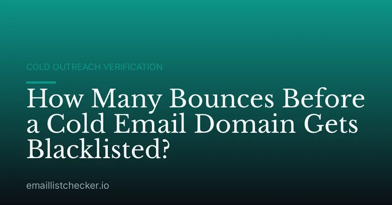 How Many Bounces Before a Cold Email Domain Gets Blacklisted?