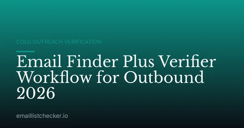 Email Finder Plus Verifier Workflow for Outbound 2026