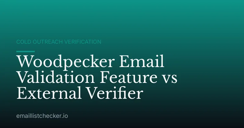 Woodpecker Email Validation Feature vs External Verifier