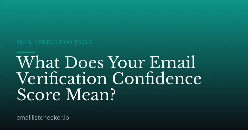 What Does Your Email Verification Confidence Score Mean?