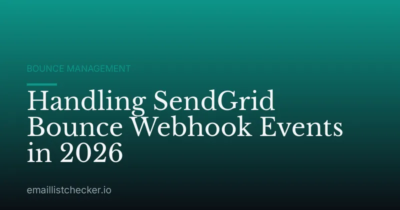 Handling SendGrid Bounce Webhook Events in 2026