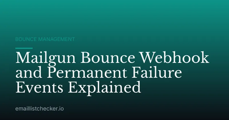 Mailgun Bounce Webhook and Permanent Failure Events Explained