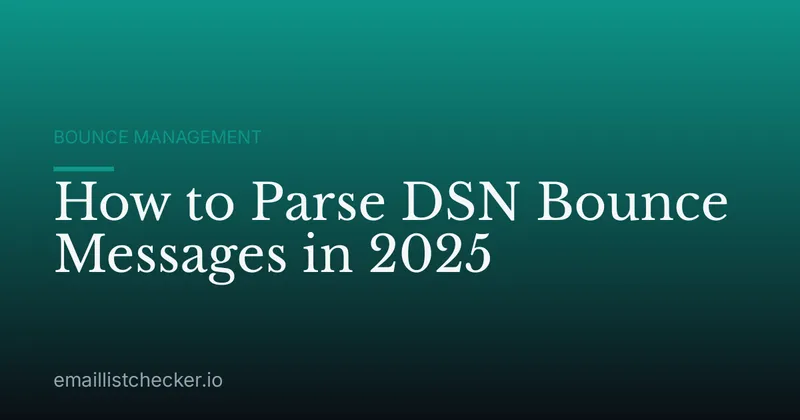 How to Parse DSN Bounce Messages in 2025