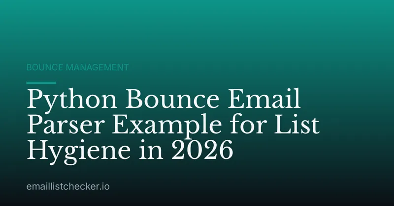 Python Bounce Email Parser Example for List Hygiene in 2026