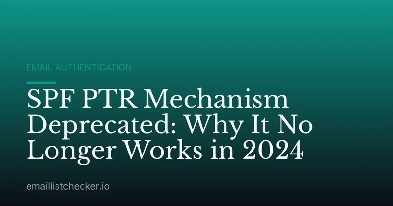SPF PTR Mechanism Deprecated: Why It No Longer Works in 2024