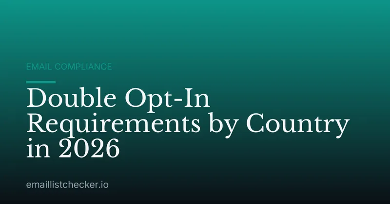 Double Opt-In Requirements by Country in 2026