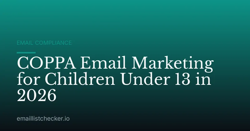 COPPA Email Marketing for Children Under 13 in 2026
