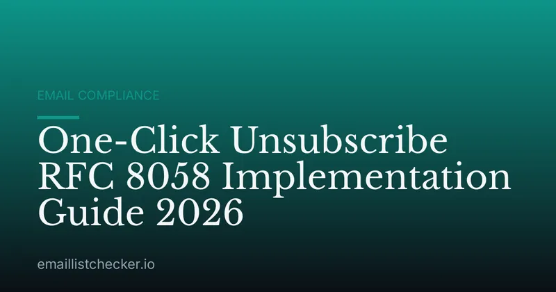 One-Click Unsubscribe RFC 8058 Implementation Guide 2026