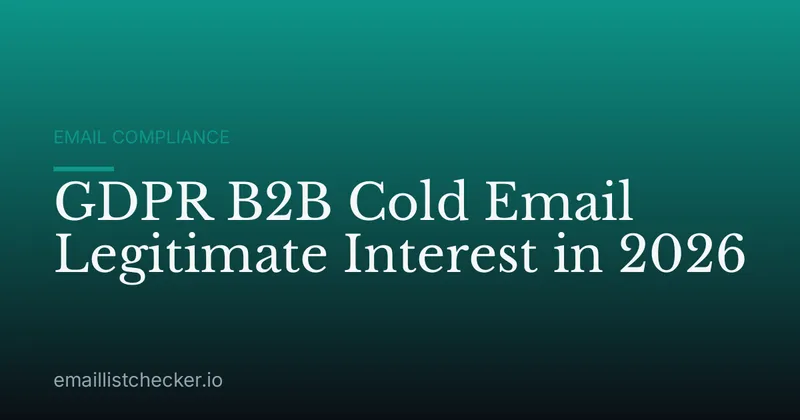 GDPR B2B Cold Email Legitimate Interest in 2026