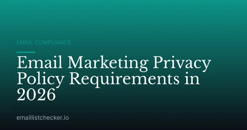 Email Marketing Privacy Policy Requirements in 2026