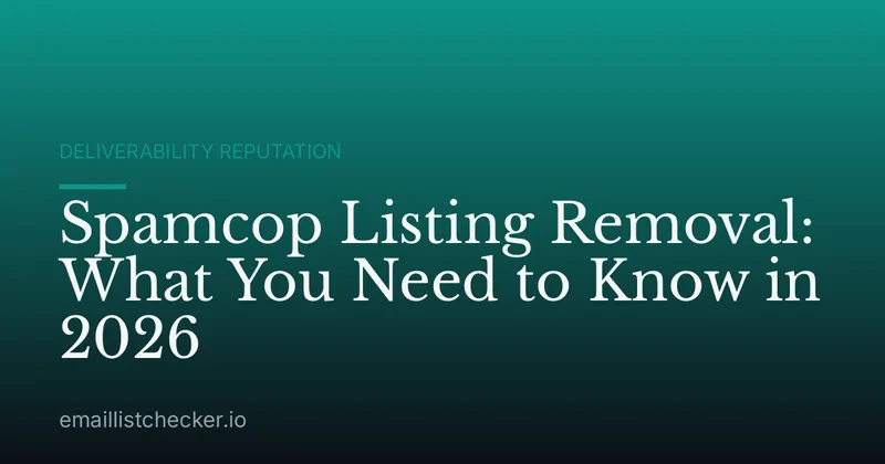 Spamcop Listing Removal: What You Need to Know in 2026