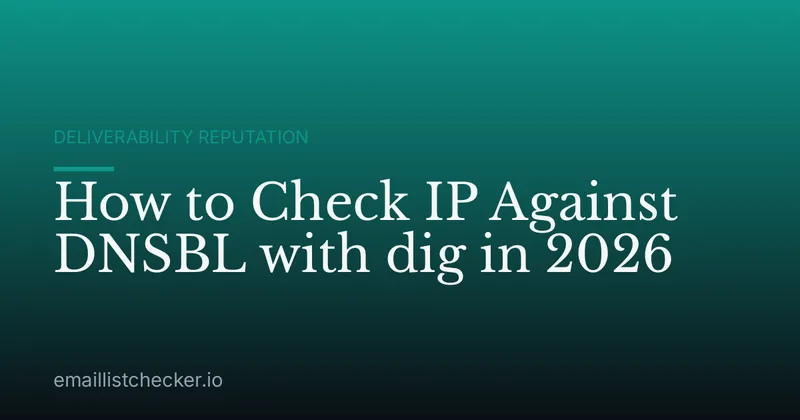 How to Check IP Against DNSBL with dig in 2026