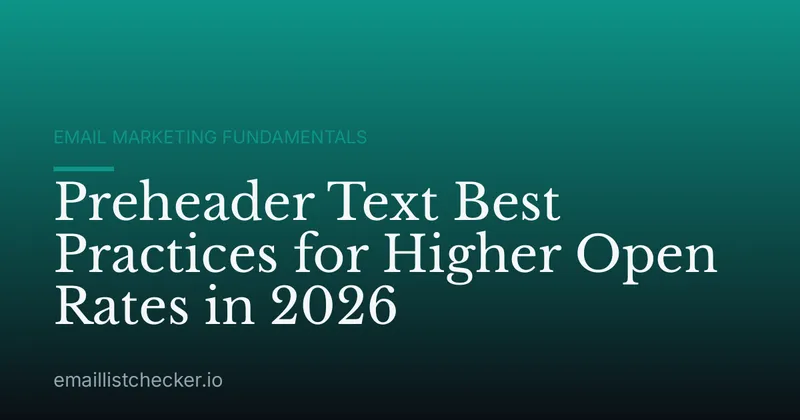 Preheader Text Best Practices for Higher Open Rates in 2026