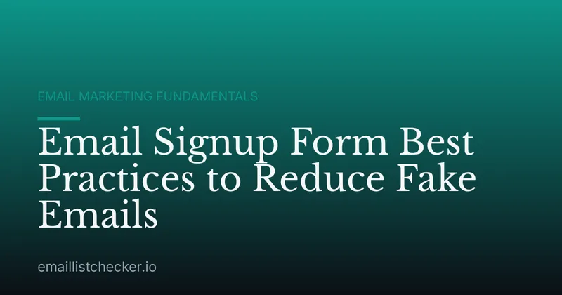 Email Signup Form Best Practices to Reduce Fake Emails