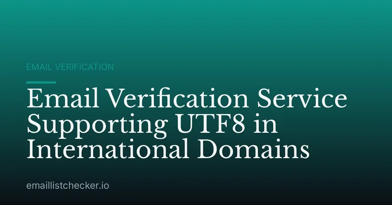 Email Verification Service Supporting UTF8 in International Domains