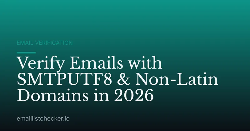 Verify Emails with SMTPUTF8 & Non-Latin Domains in 2026
