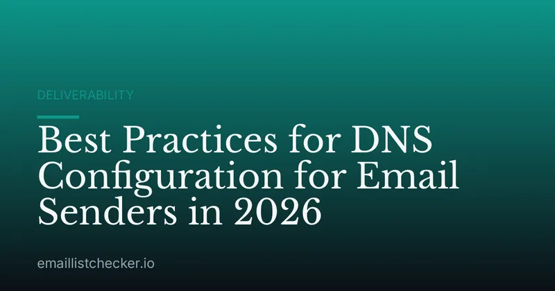 Best Practices for DNS Configuration for Email Senders in 2026