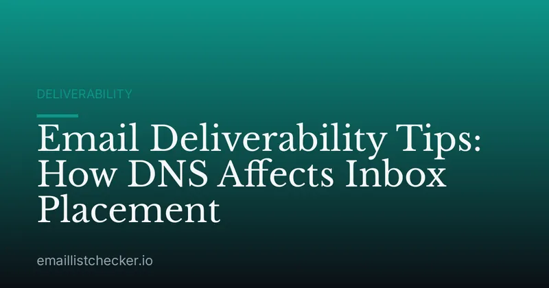 Email Deliverability Tips: How DNS Affects Inbox Placement