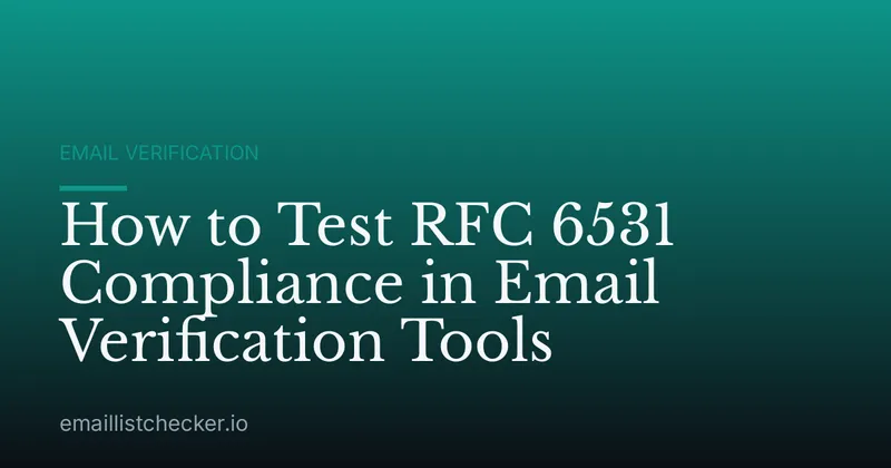 How to Test RFC 6531 Compliance in Email Verification Tools