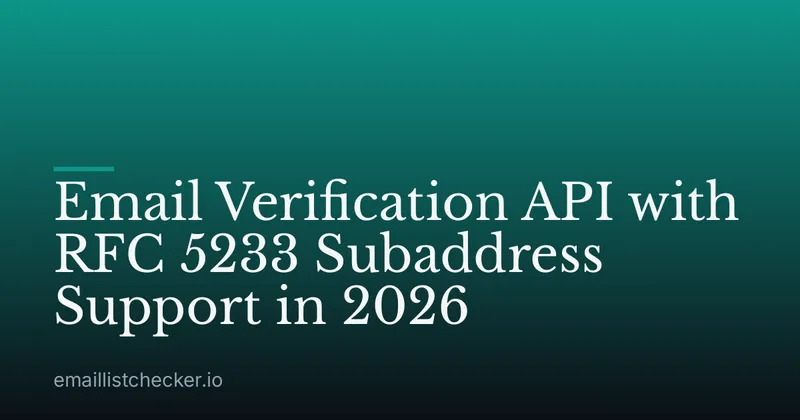 Email Verification API with RFC 5233 Subaddress Support in 2026