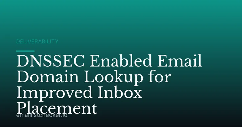 DNSSEC Enabled Email Domain Lookup for Improved Inbox Placement