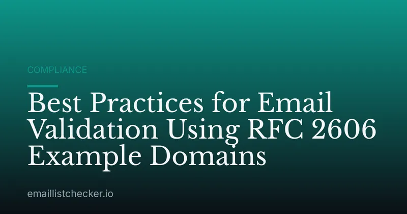 Best Practices for Email Validation Using RFC 2606 Example Domains