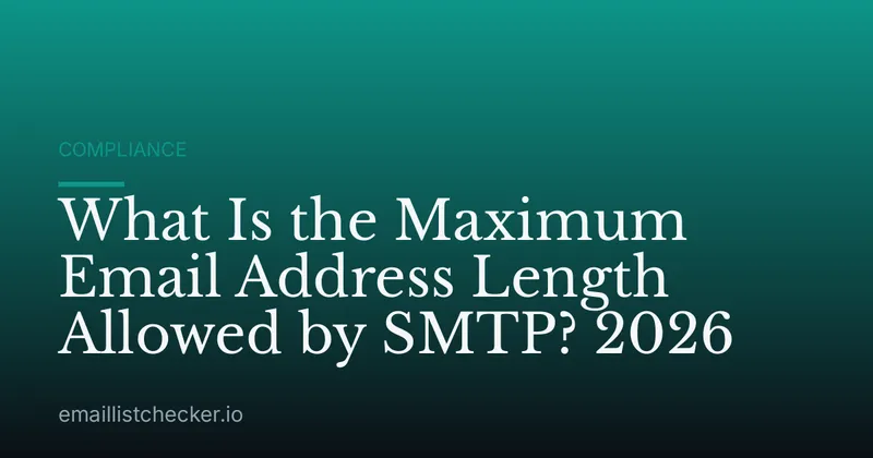 What Is the Maximum Email Address Length Allowed by SMTP? 2026