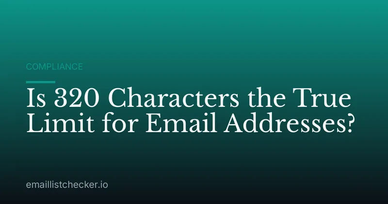 Is 320 Characters the True Limit for Email Addresses?