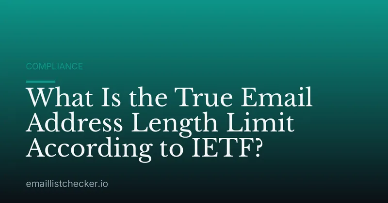 What Is the True Email Address Length Limit According to IETF?