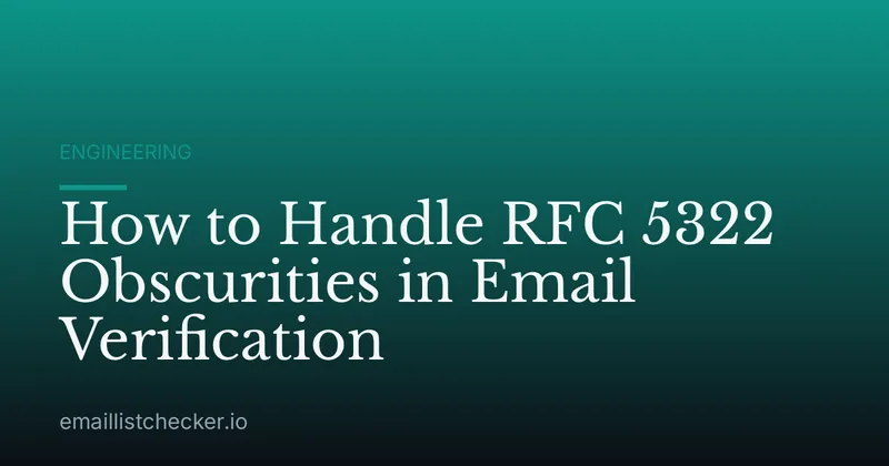 How to Handle RFC 5322 Obscurities in Email Verification