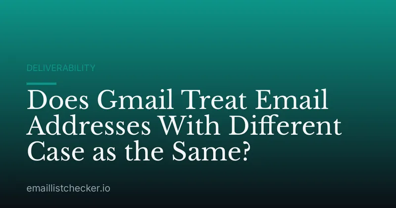 Does Gmail Treat Email Addresses With Different Case as the Same?