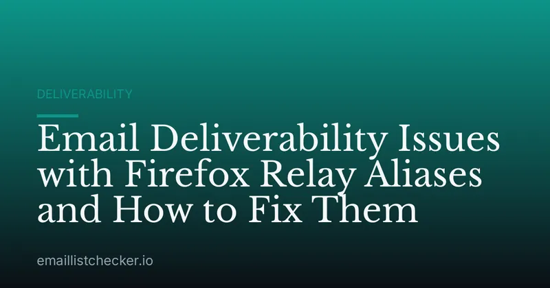 Email Deliverability Issues with Firefox Relay Aliases and How to Fix Them