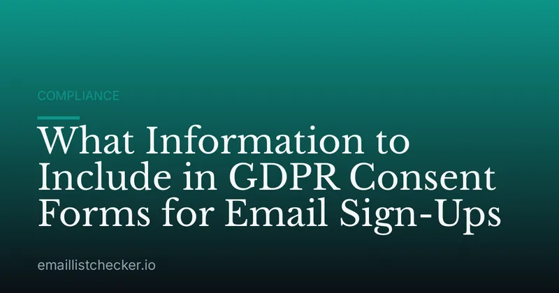 What Information to Include in GDPR Consent Forms for Email Sign-Ups