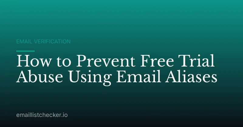 How to Prevent Free Trial Abuse Using Email Aliases