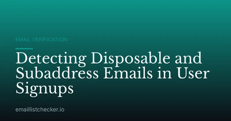 Detecting Disposable and Subaddress Emails in User Signups