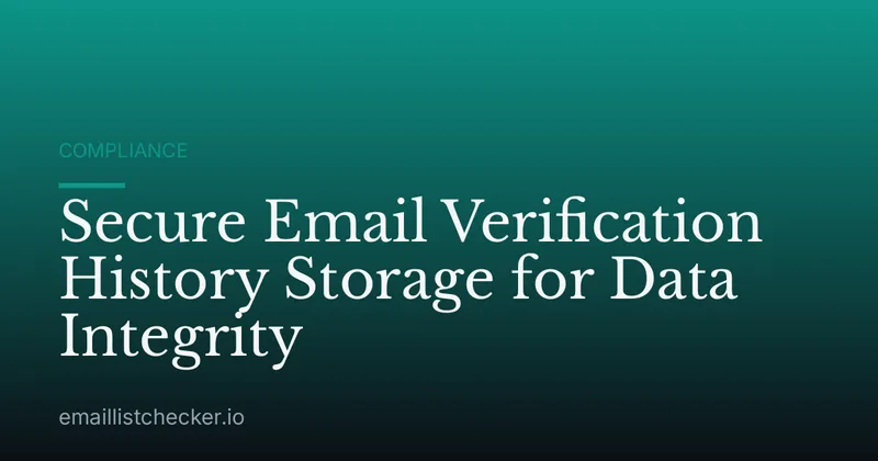 Secure Email Verification History Storage for Data Integrity