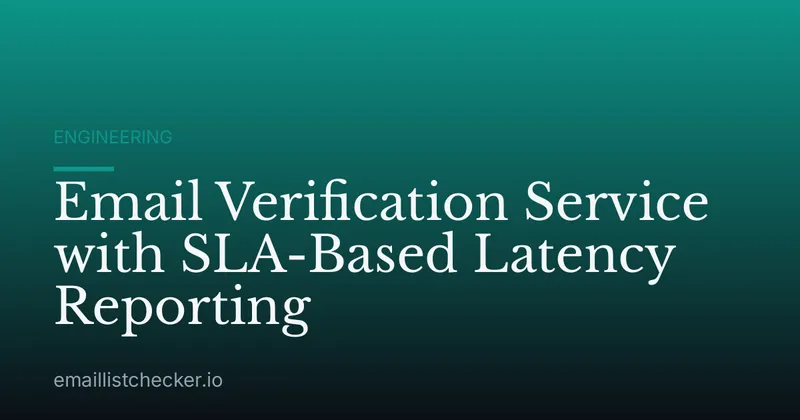 Email Verification Service with SLA-Based Latency Reporting