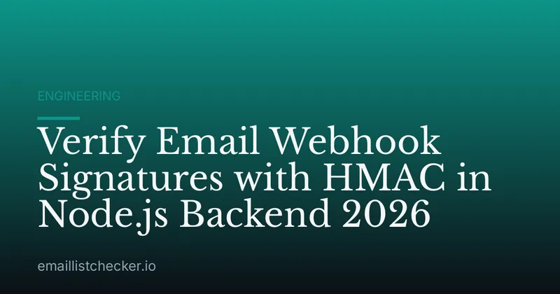 Verify Email Webhook Signatures with HMAC in Node.js Backend 2026