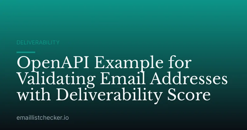 OpenAPI Example for Validating Email Addresses with Deliverability Score