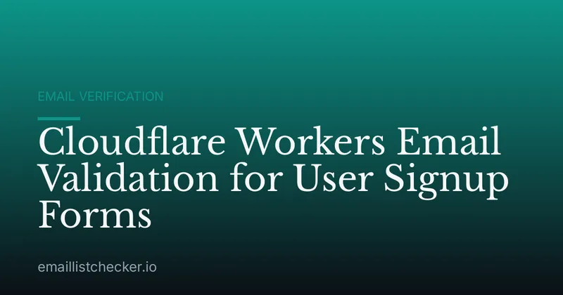 Cloudflare Workers Email Validation for User Signup Forms