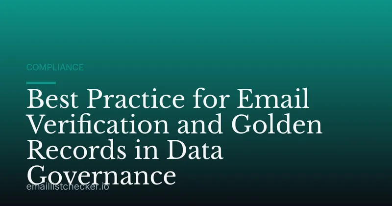 Best Practice for Email Verification and Golden Records in Data Governance