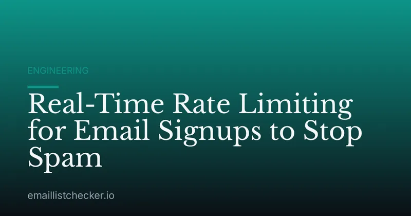 Real-Time Rate Limiting for Email Signups to Stop Spam