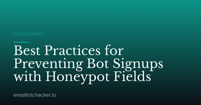 Best Practices for Preventing Bot Signups with Honeypot Fields