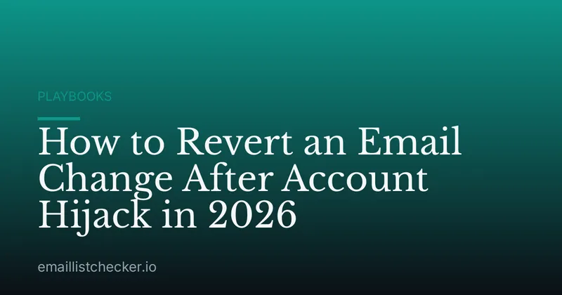 How to Revert an Email Change After Account Hijack in 2026