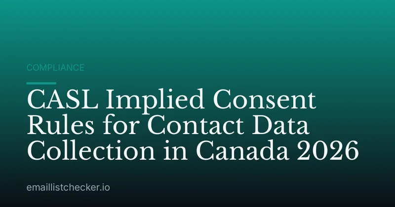 CASL Implied Consent Rules for Contact Data Collection in Canada 2026
