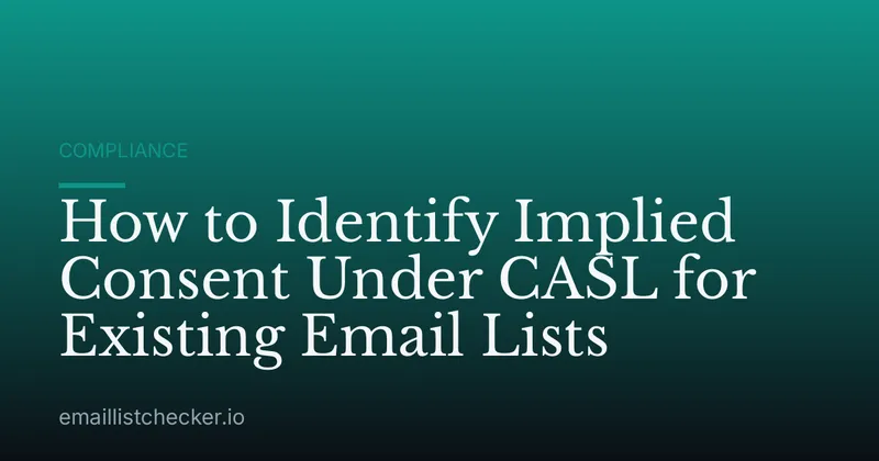 How to Identify Implied Consent Under CASL for Existing Email Lists