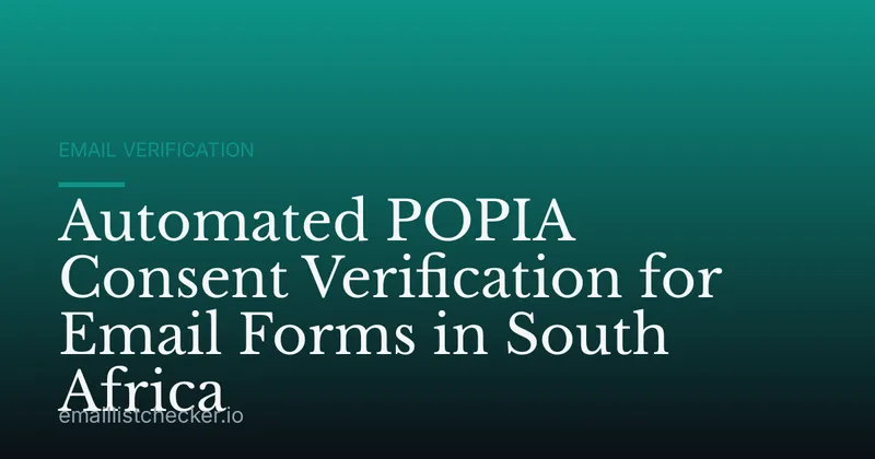 Automated POPIA Consent Verification for Email Forms in South Africa