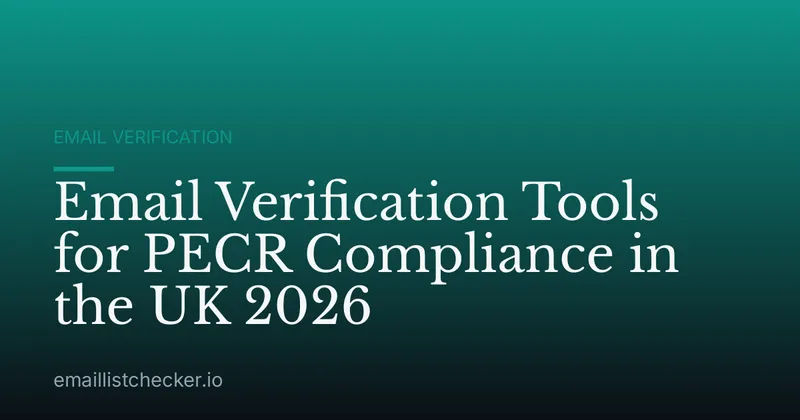 Email Verification Tools for PECR Compliance in the UK 2026